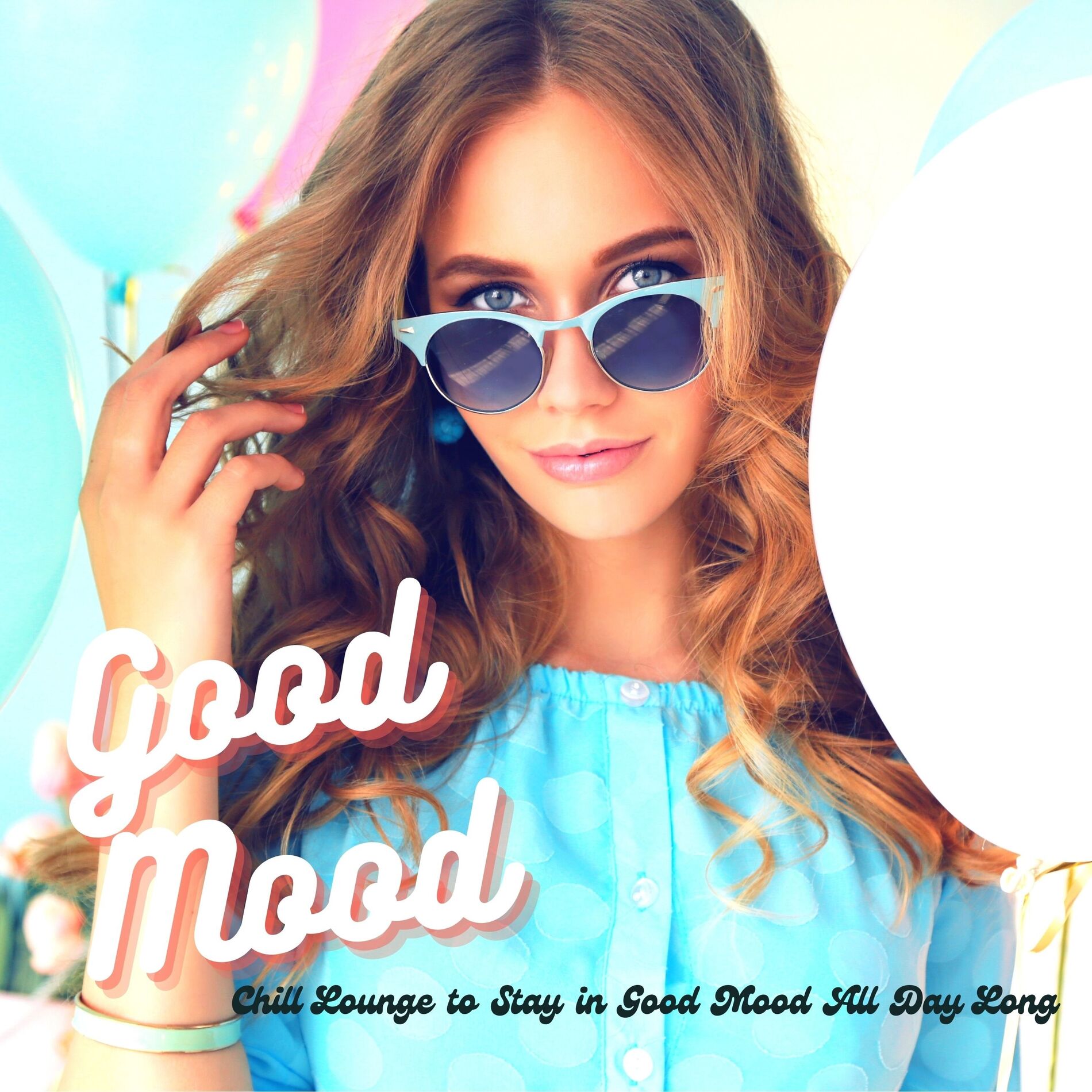 Album cover of Good Mood - Chill Lounge to Stay in Good Mood All Day Long