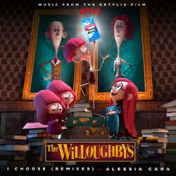 Cover of I Choose (From The Netflix Original Film The Willoughbys / Remixes)