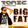 TON!C - Big Fat (Record Mix)