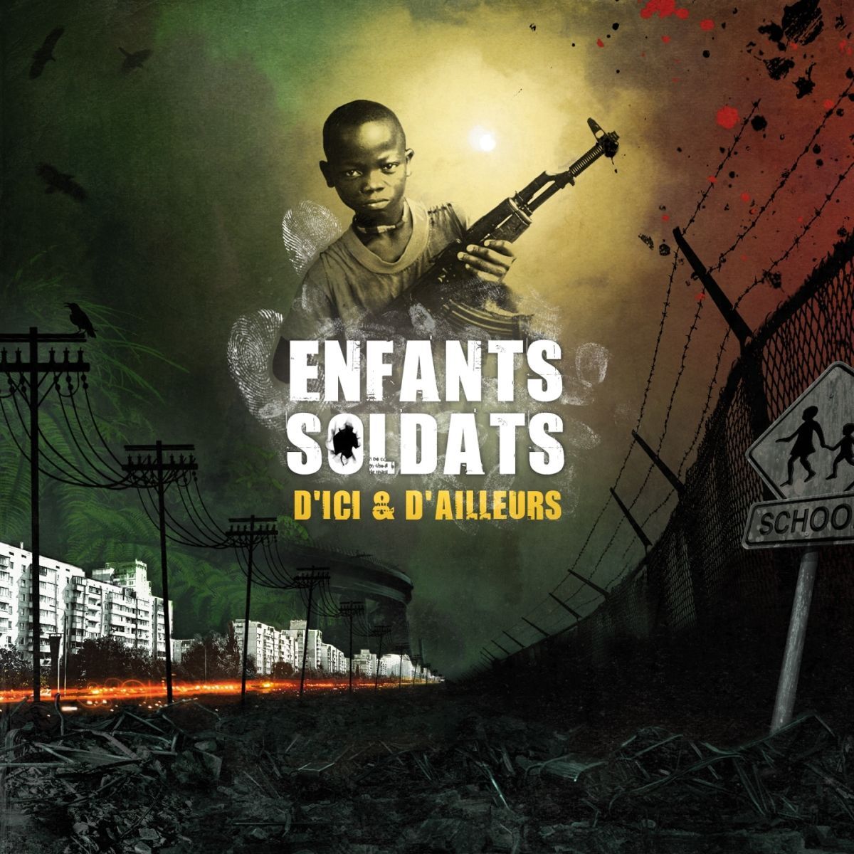 Album cover of Enfants Soldats D'Ici et D'Ailleurs