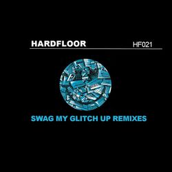 Cover of Swag My Glitch Up (Remixes)