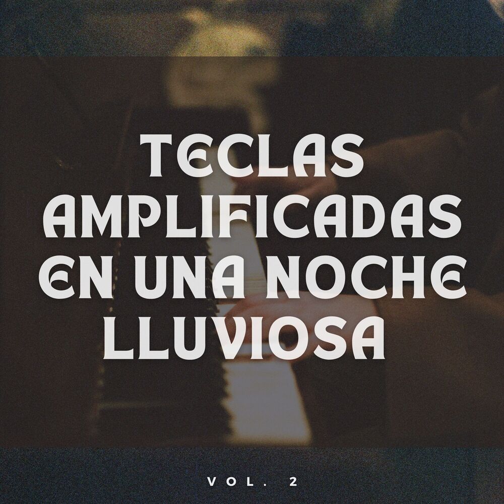Picture of Teclas Amplificadas En Una Noche Lluviosa Vol. 2
