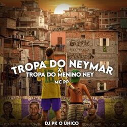 Cover of Tropa do Neymar X Tropa do Menino Ney