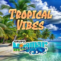 Cover of Tropical Vibes