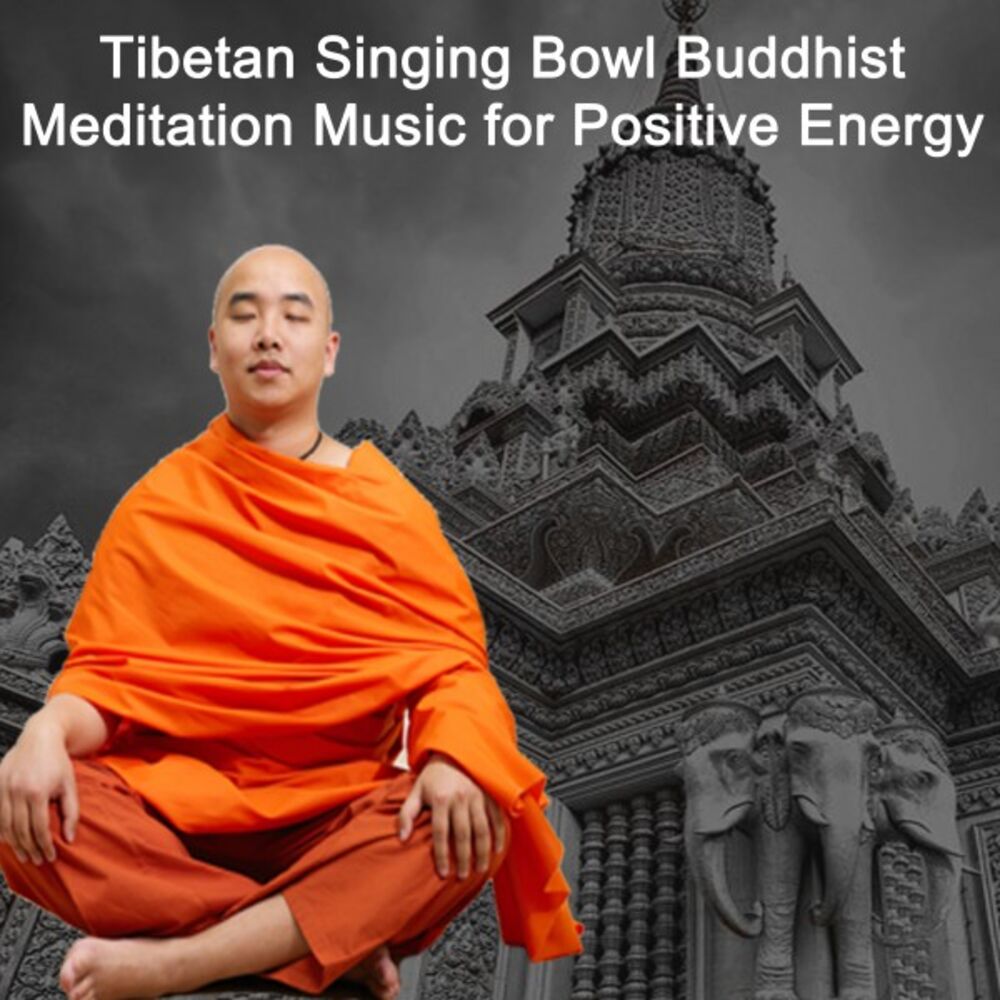 Picture of Tibetan Singing Bowl Buddhist Meditation Music for Positive Energy - Buddhist Thai Monks Chanting Healing Mantra