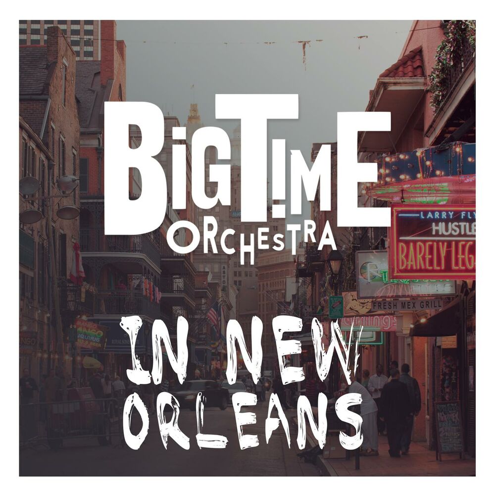 Picture of Big Time Orchestra in New Orleans