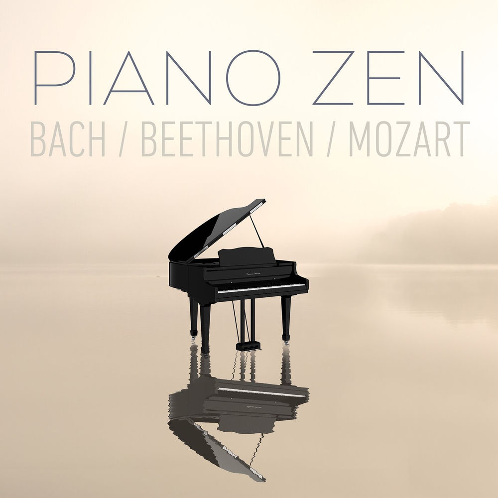 Piano Zen - Bach, Beethoven, Mozart