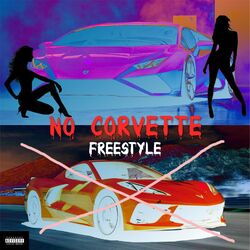 Cover of No Corvette (Freestyle)