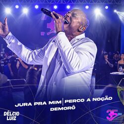 Cover of Jura pra Mim / Perco a Noção / Demorô (Ao Vivo)