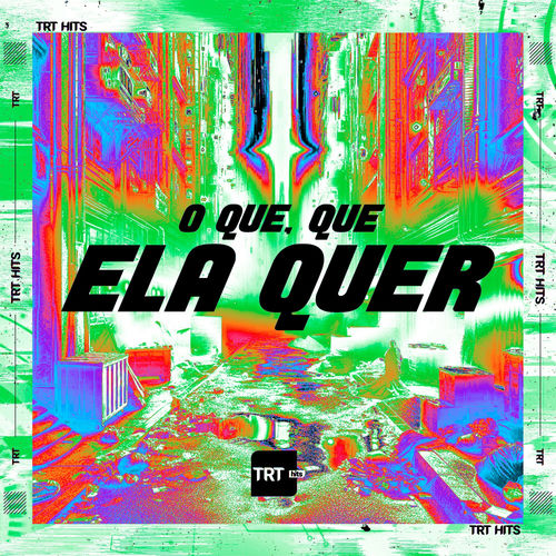 O Que, Que Ela Quer