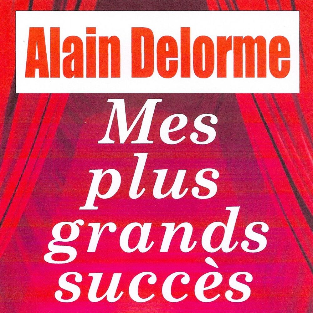 Picture of Mes plus grands succès - Alain Delorme