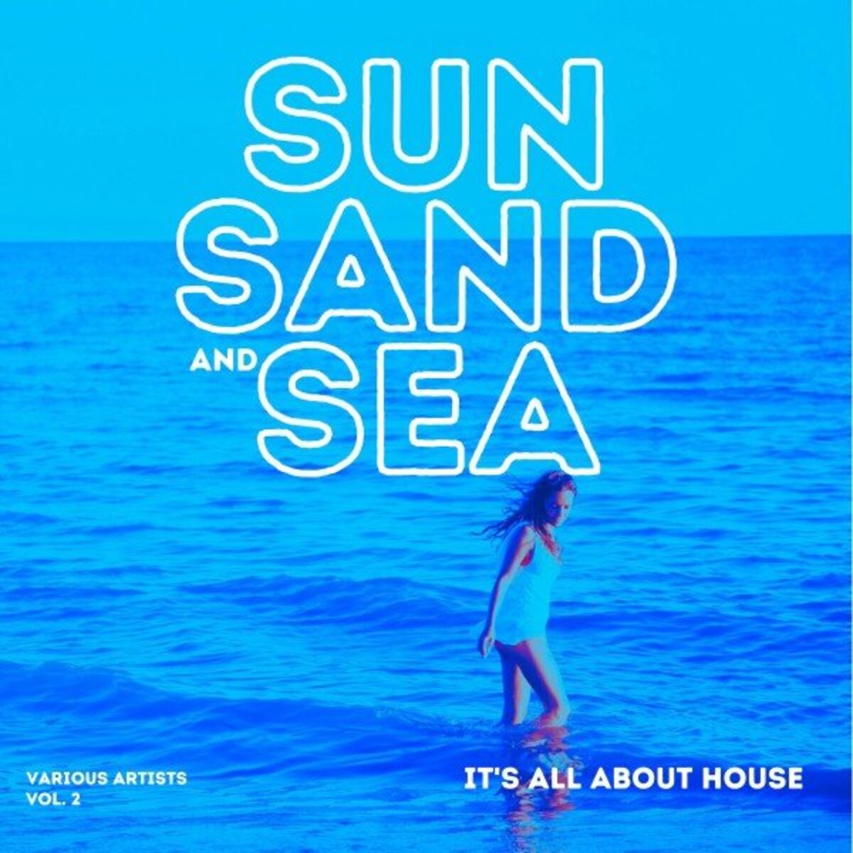 Album cover of Sun, Sand and Sea (It's All About House), Vol. 2