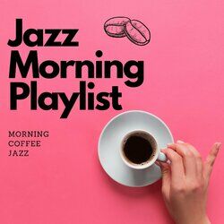 Cover of Morning Coffee Jazz
