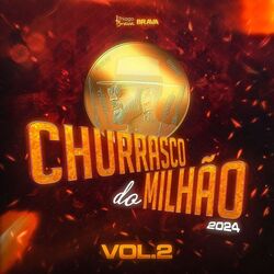 Churrasco do Milhão 2024, Vol. 2