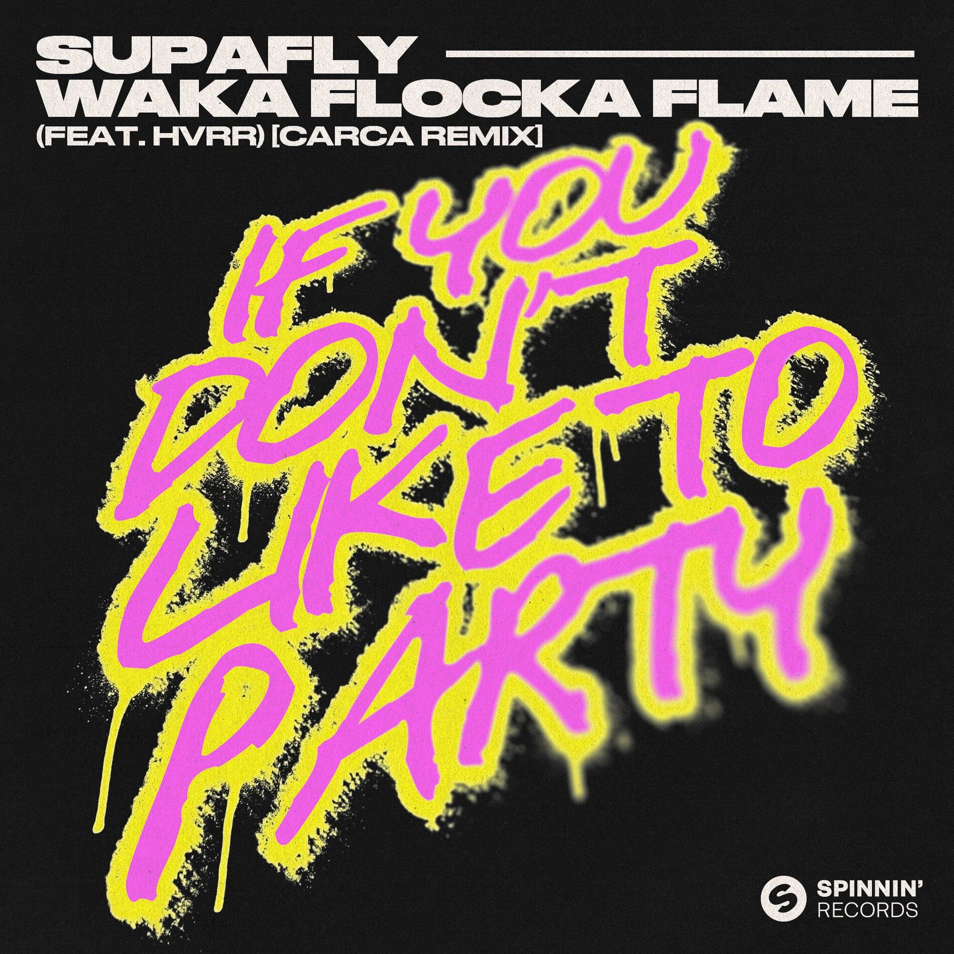 Album cover of If You Don't Like To Party (feat. HVRR) [CARCA Remix]