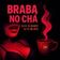 Braba No Chá