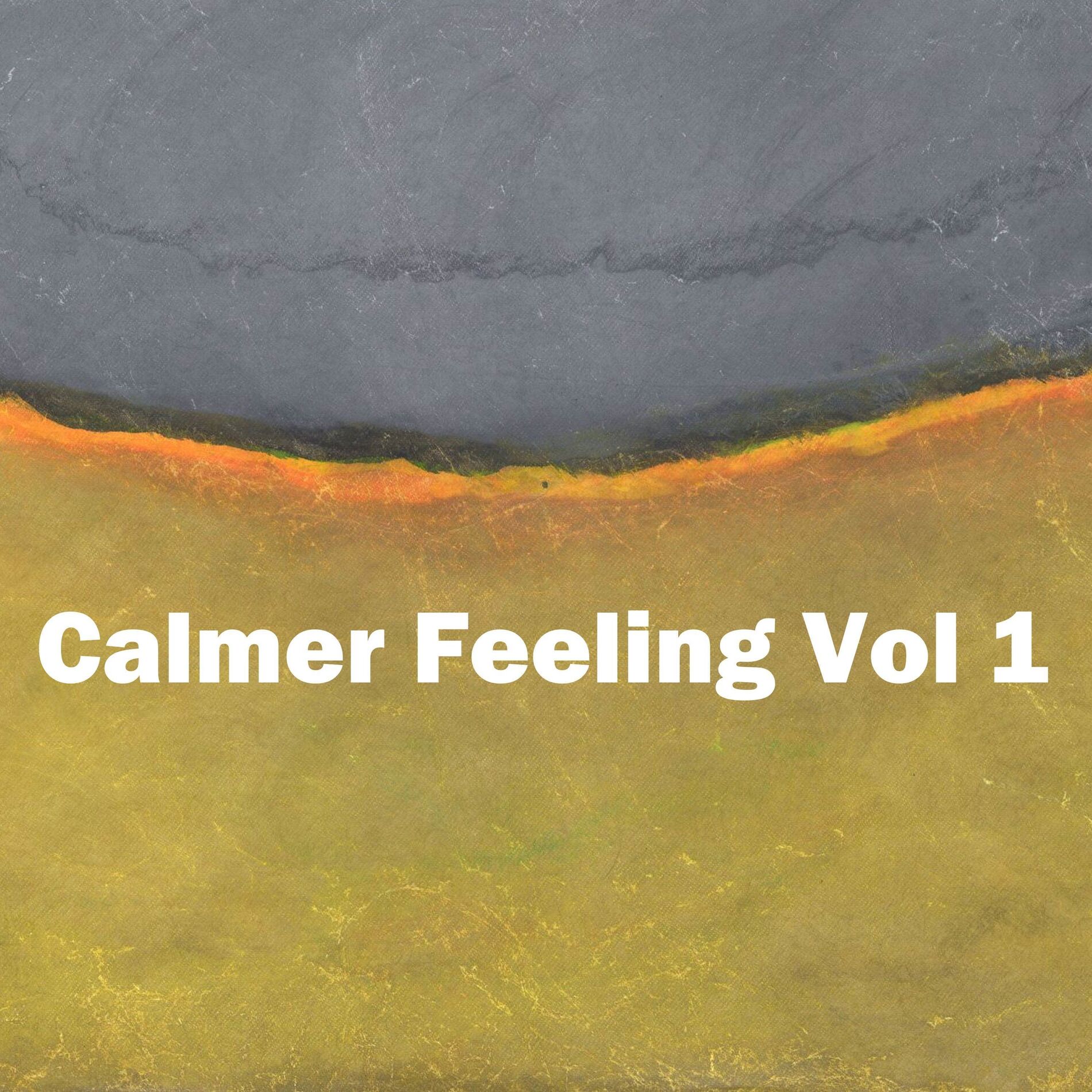 Album cover of Calmer Feeling, Vol. 1