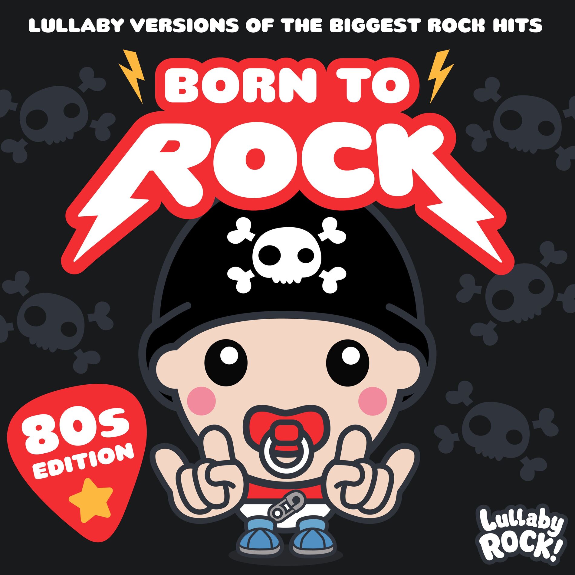 Album cover of Born to Rock : 80s Edition : Lullaby Versions of the Biggest Rock Hits