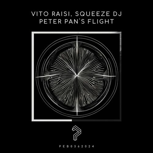  Vito Raisi & Squeeze DJ - Peter Pan's Flight (2024) 