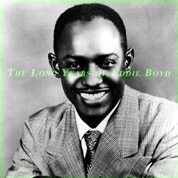 Cover of The Long Years of Eddie Boyd