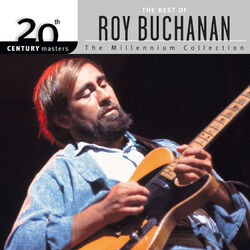 Cover of 20th Century Masters: The Millennium Collection: Best Of Roy Buchanan