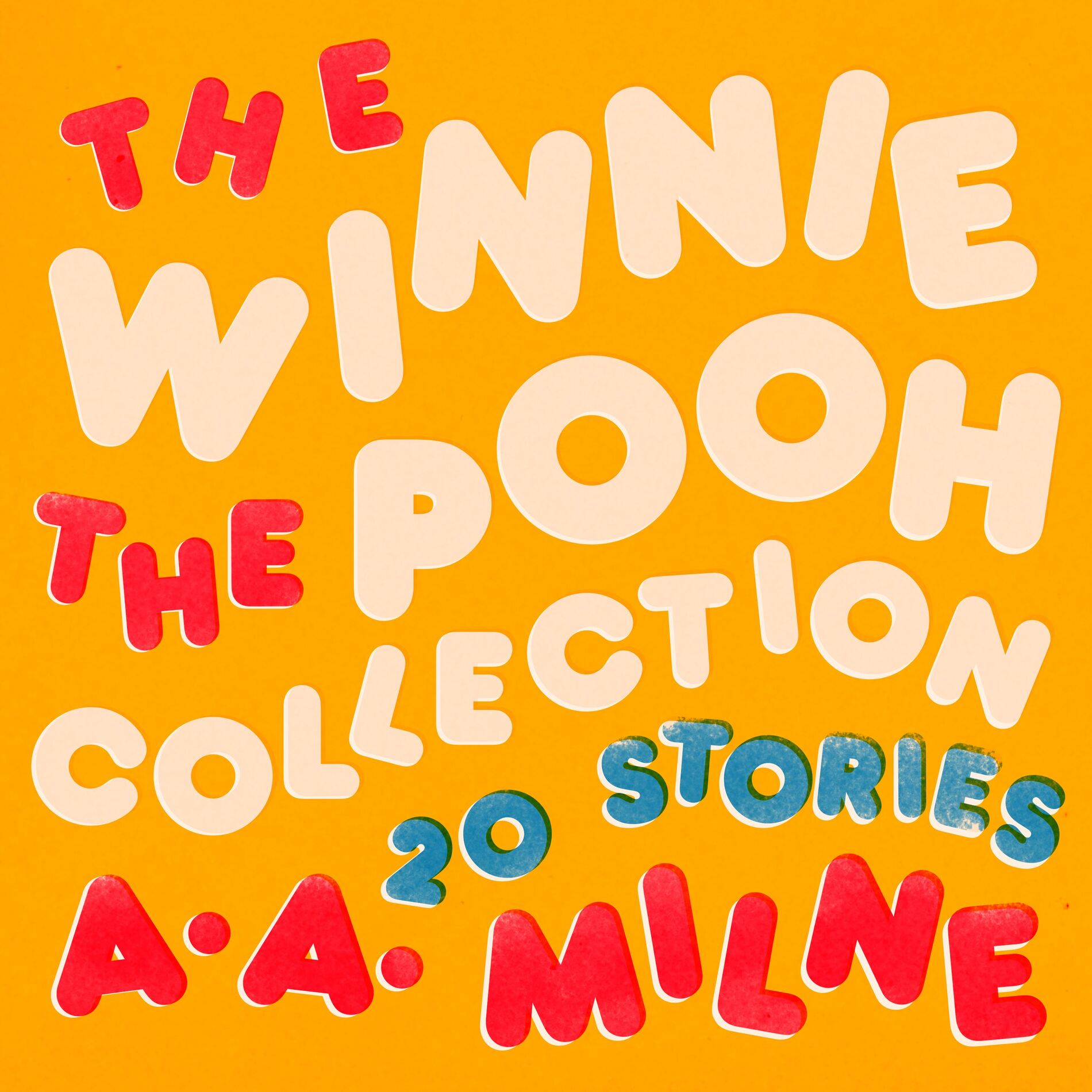 Album cover of Winnie the Pooh: The Collected Stories (Winnie the Pooh & The House at Pooh Corner)