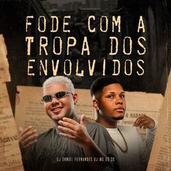 Cover of Fode Com a Tropa Dos Envolvidos