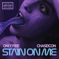 Cover of Stain on Me (feat. Chase Icon)