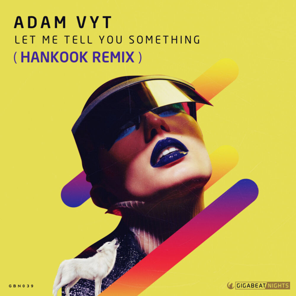 Picture of Let Me Tell You Something (Hankook Remix)