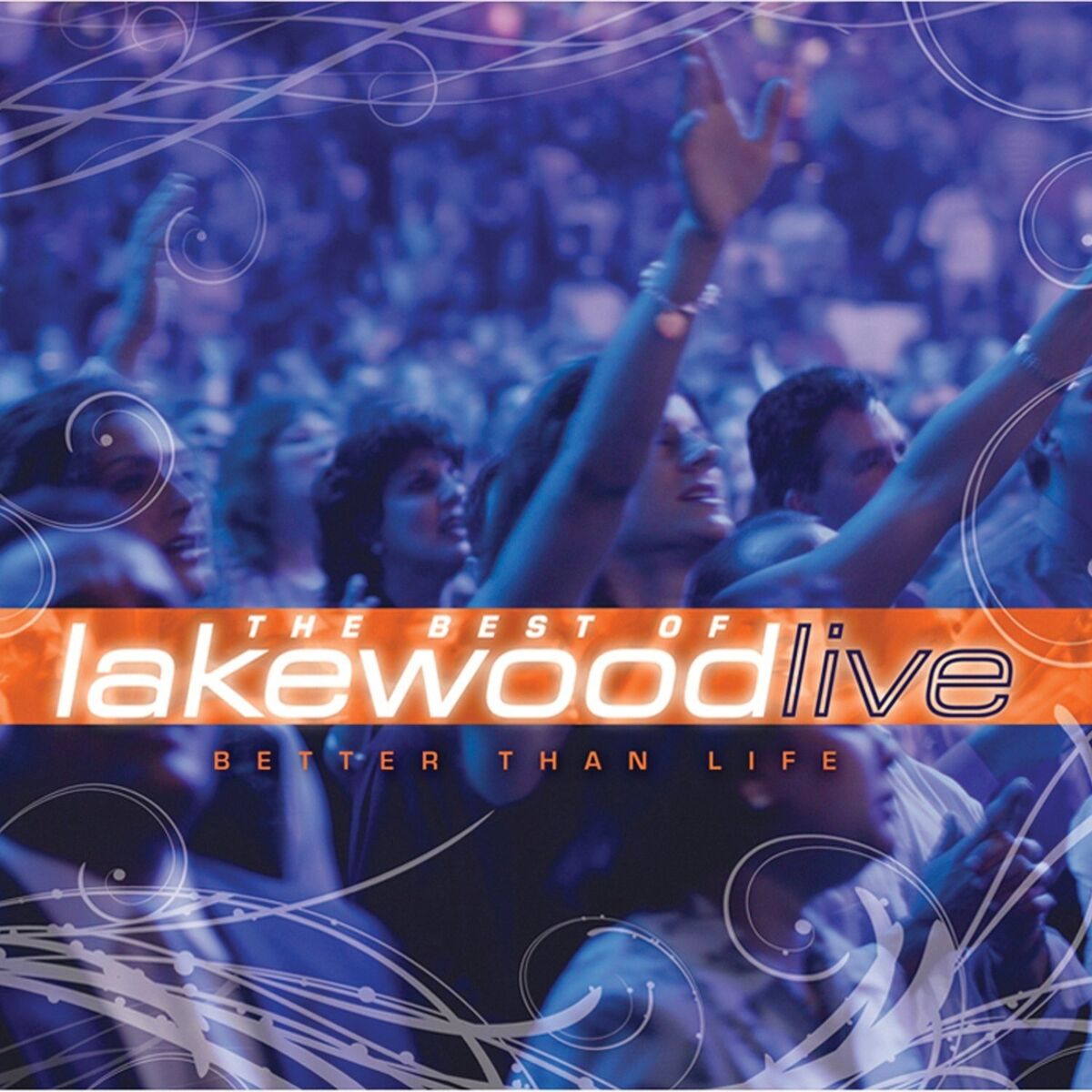Album cover of Better Than Life : The Best of Lakewood (Live)
