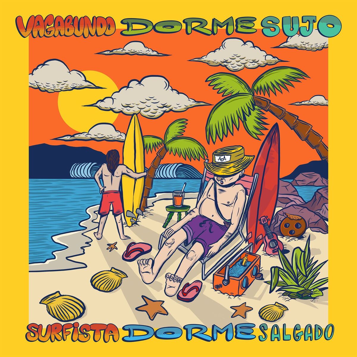 Album cover of Vagabundo Dorme Sujo, Surfista Dorme Salgado
