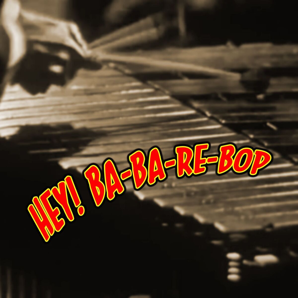 Album cover of Hey! Ba-Ba-Re-Bop