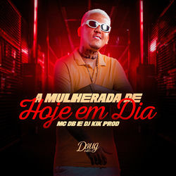 A Mulherada de Hoje Em Dia