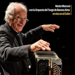 Cover of Néstor Marconi con la Orquesta del Tango de Buenos Aires en vivo en el Colón (En Vivo)