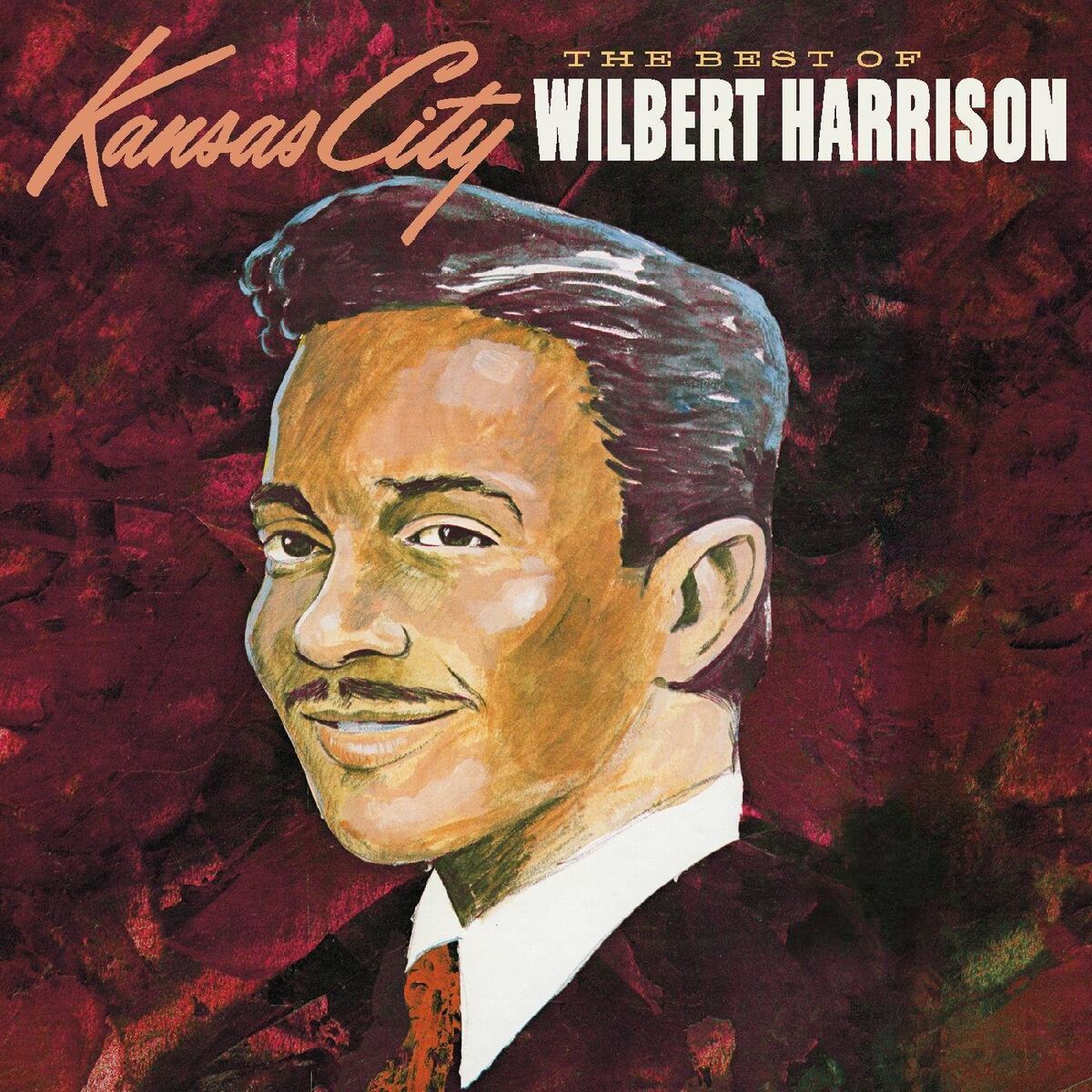 Album cover of Kansas City: The Best of Wilbert Harrison