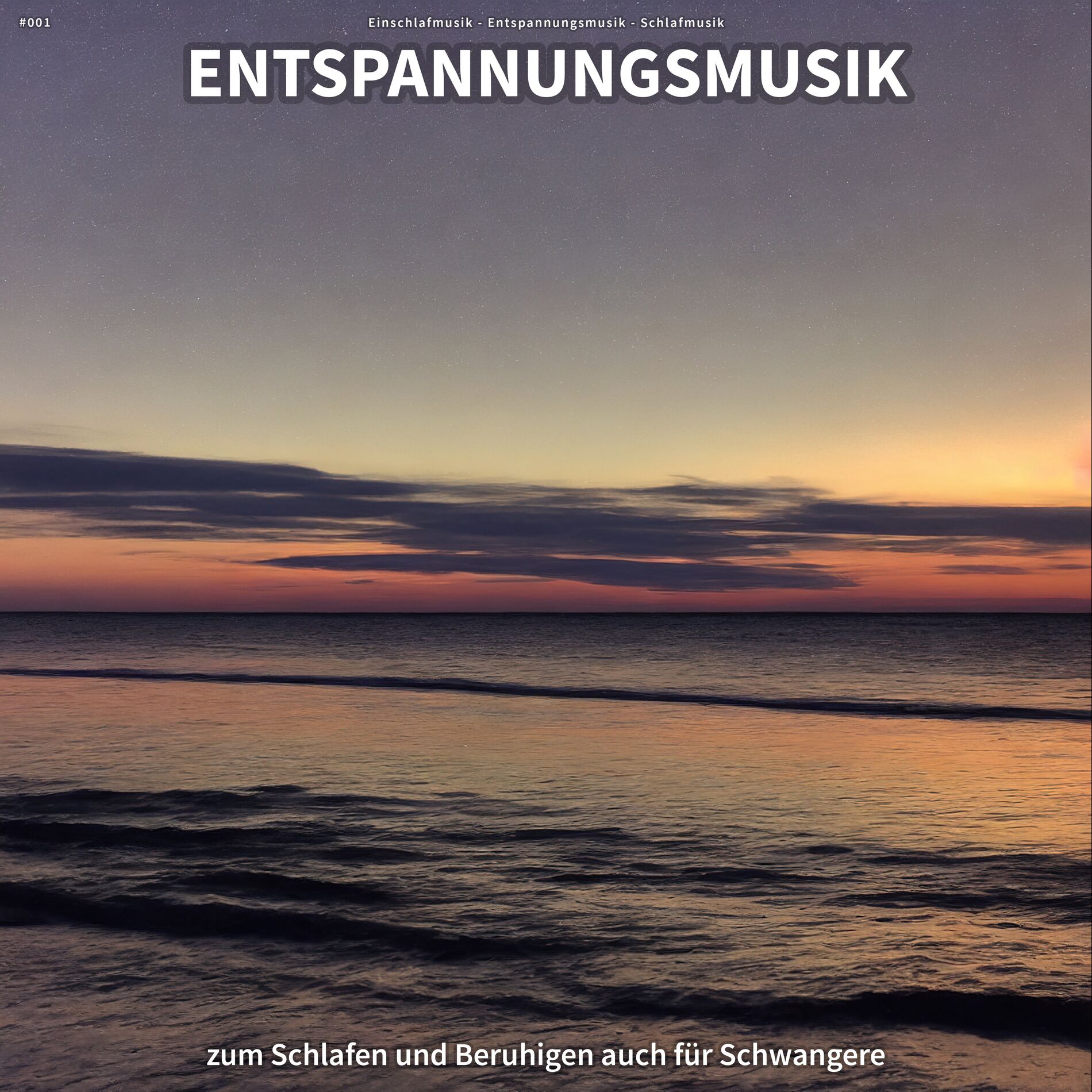 Album cover of #001 Entspannungsmusik zum Schlafen und Beruhigen auch für Schwangere