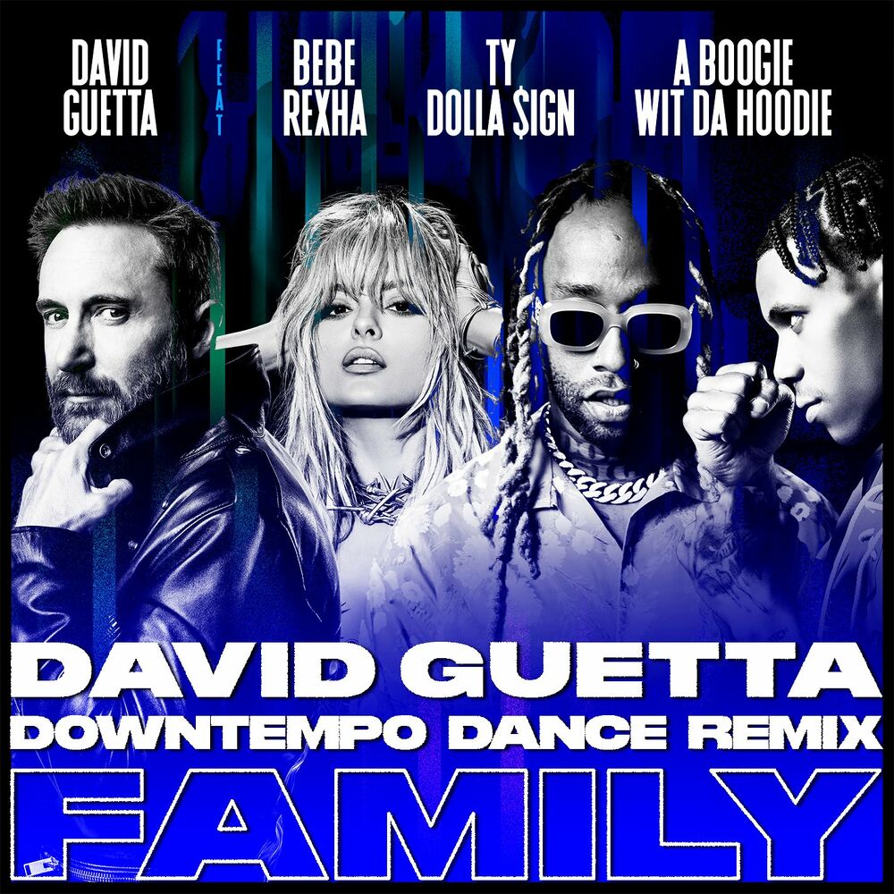 Picture of Family (feat. Bebe Rexha, Ty Dolla $ign & A Boogie Wit da Hoodie) (David Guetta Downtempo Dance Remix)