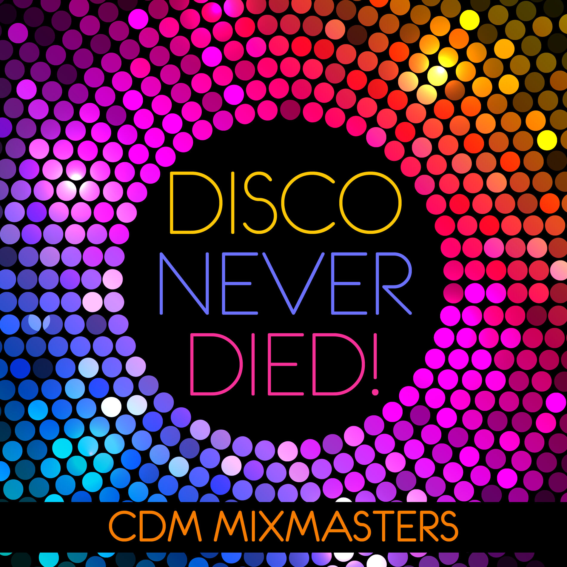 Album cover of Disco Never Died!