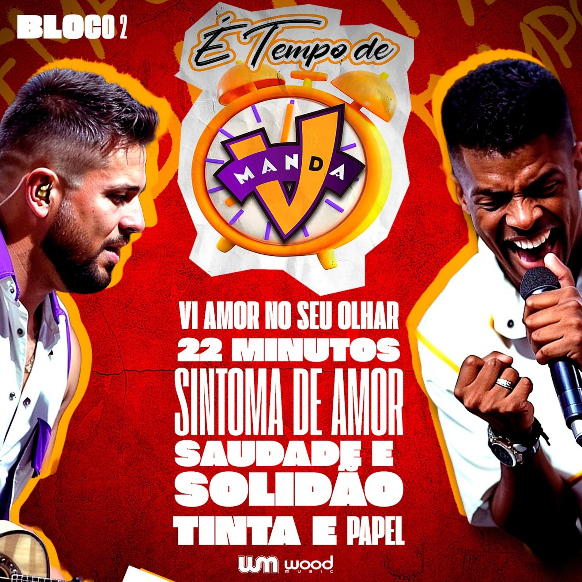Album cover of É Tempo de Manda V: Vi Amor no Seu Olhar / 22 Minutos / Sintomas de Amor / Saudade e Solidão / Tinta e Papel, Bloco 2