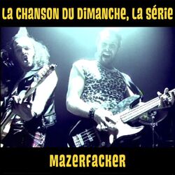 Cover of Mazerfacker (La chanson du dimanche, la série saison 1)