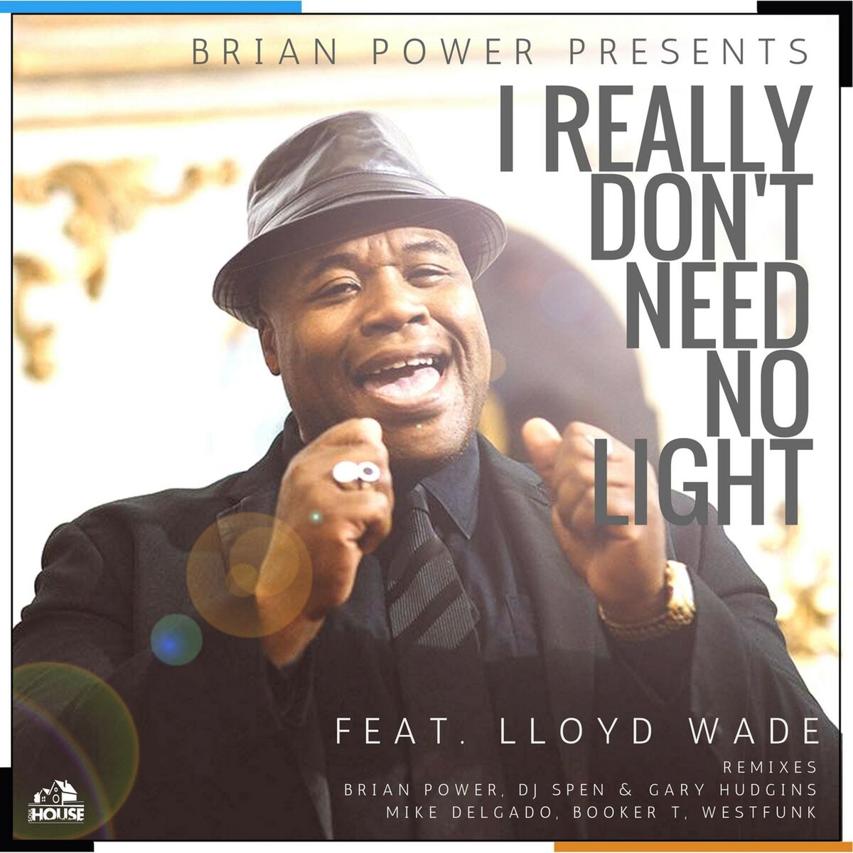 Album cover of I Really Don't Need No Light