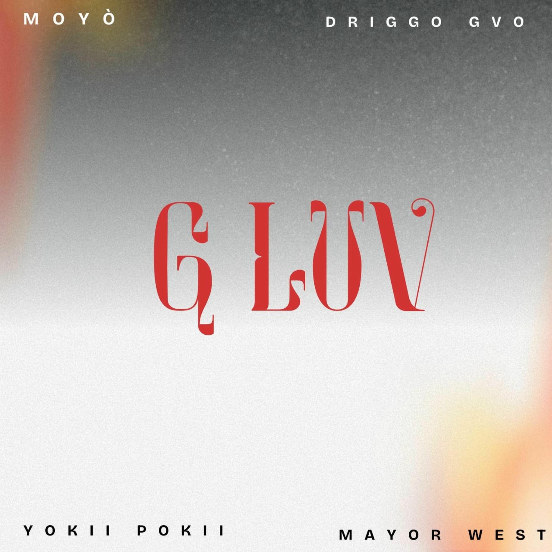 Album cover of G Luv (feat. Driggo GVO, Mayor west & Yokii pokii)