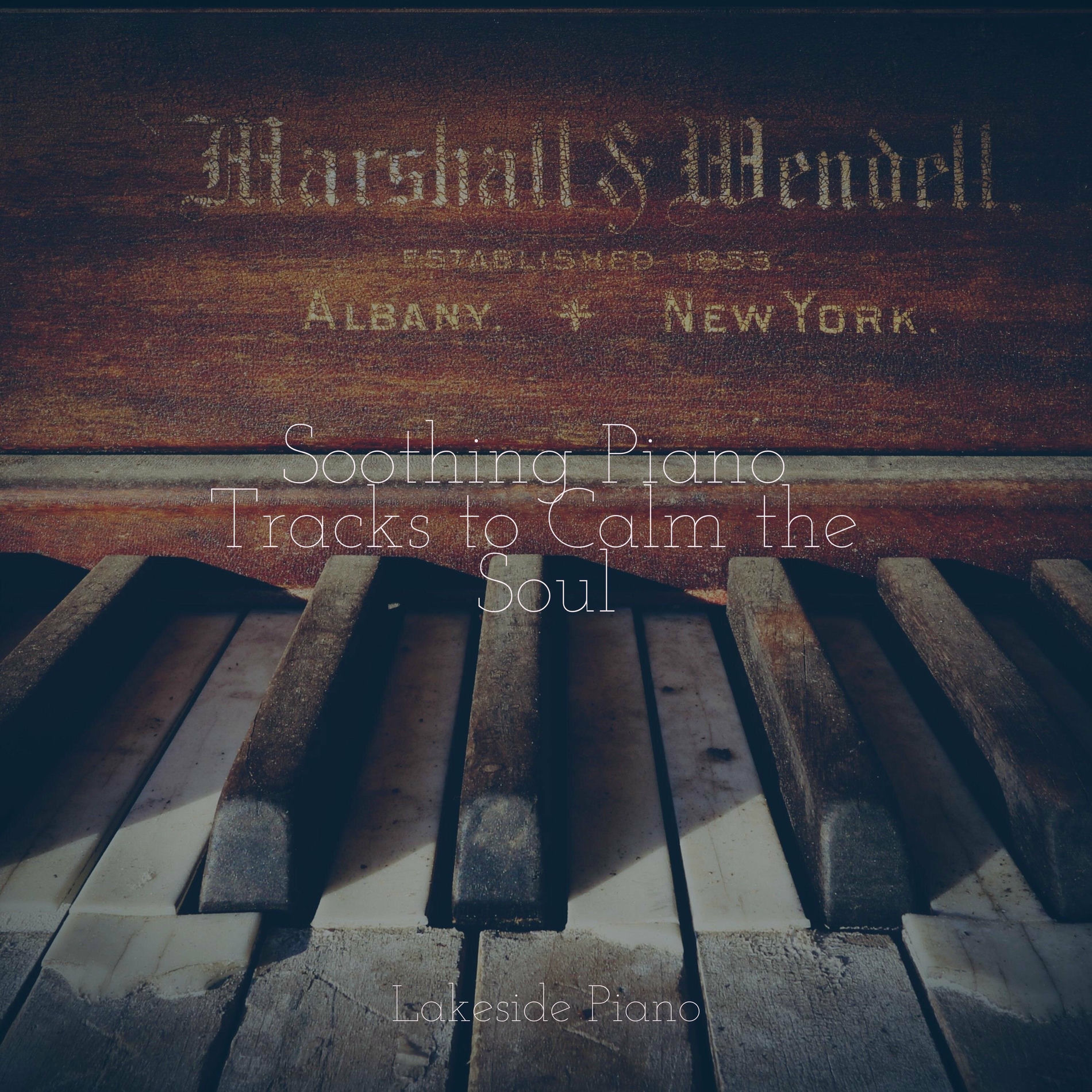 Album cover of Soothing Piano Tracks to Calm the Soul