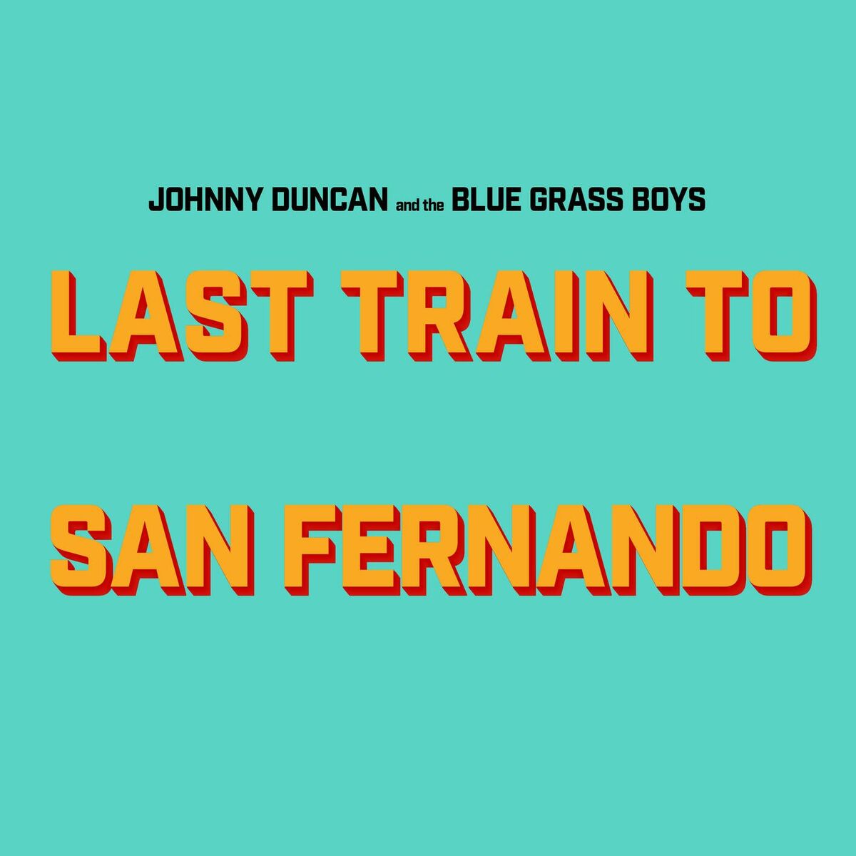 Album cover of Last Train to San Fernando