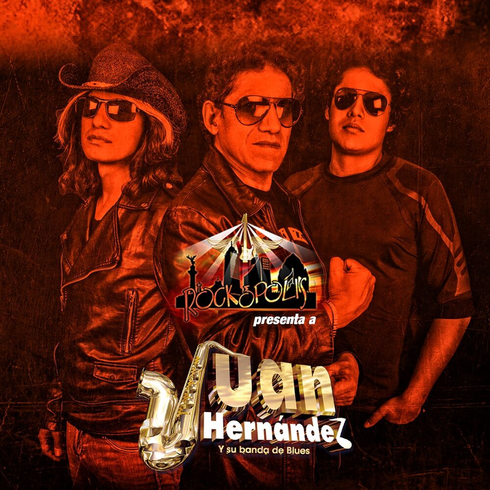 Picture of Rockopolis Presenta a Juan Hernández y Su Banda de Blues