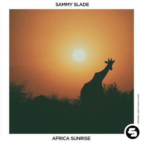 Sammy Slade - Africa Sunrise (2025) Sammy Slade - Africa Sunrise (2025)