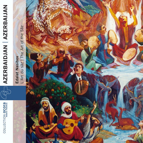 Azerbaijan: the Art of the Sâz (Azerbaidjan) - Edalat Nasibov | Deezer