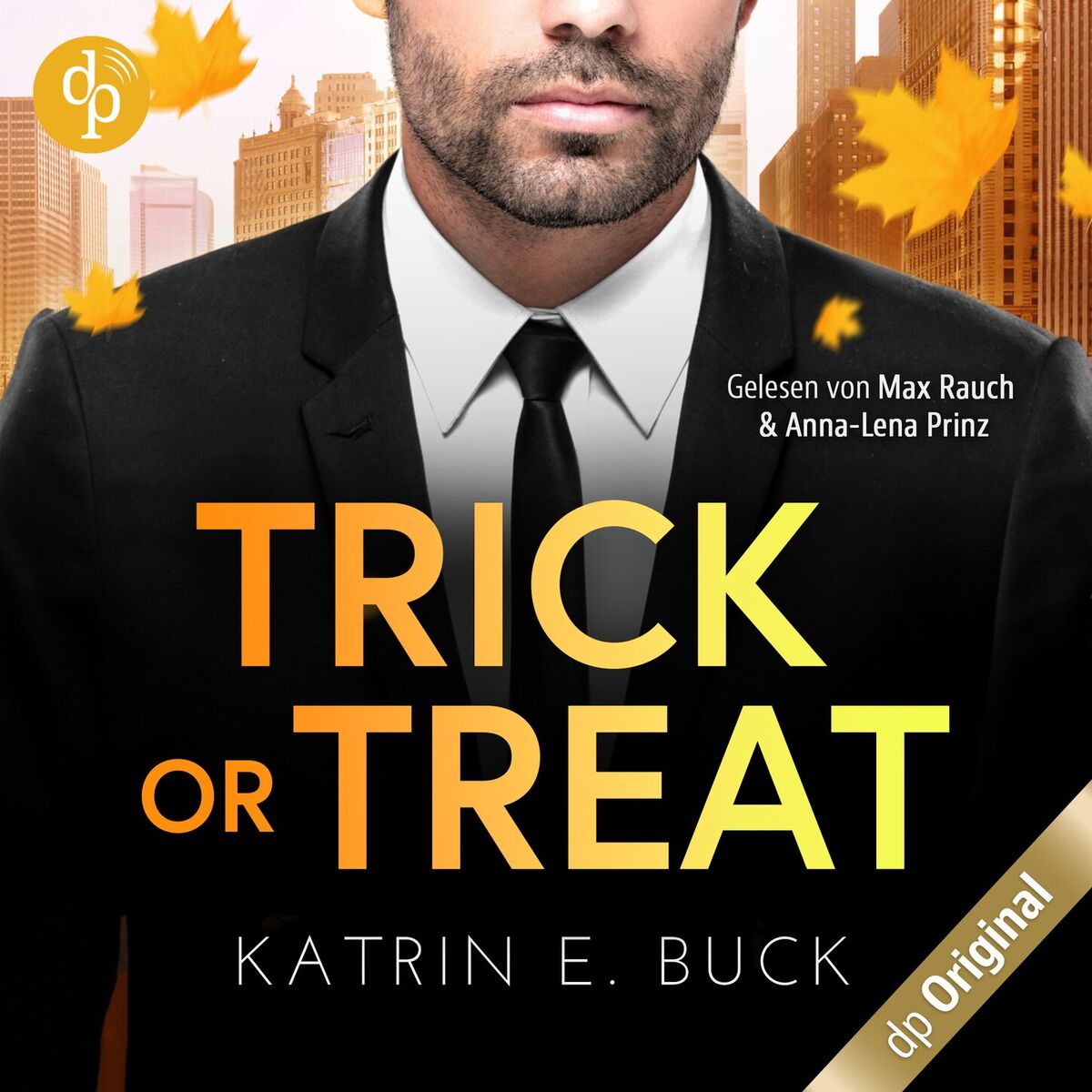 Album cover of Trick or Treat - Ein Herz für den Single-Dad und CEO - Boss Love in Chicago-Reihe, Band 1 (Ungekürzt)