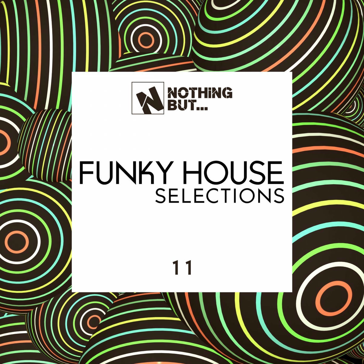 Album cover of Nothing But... Funky House Selections, Vol. 11