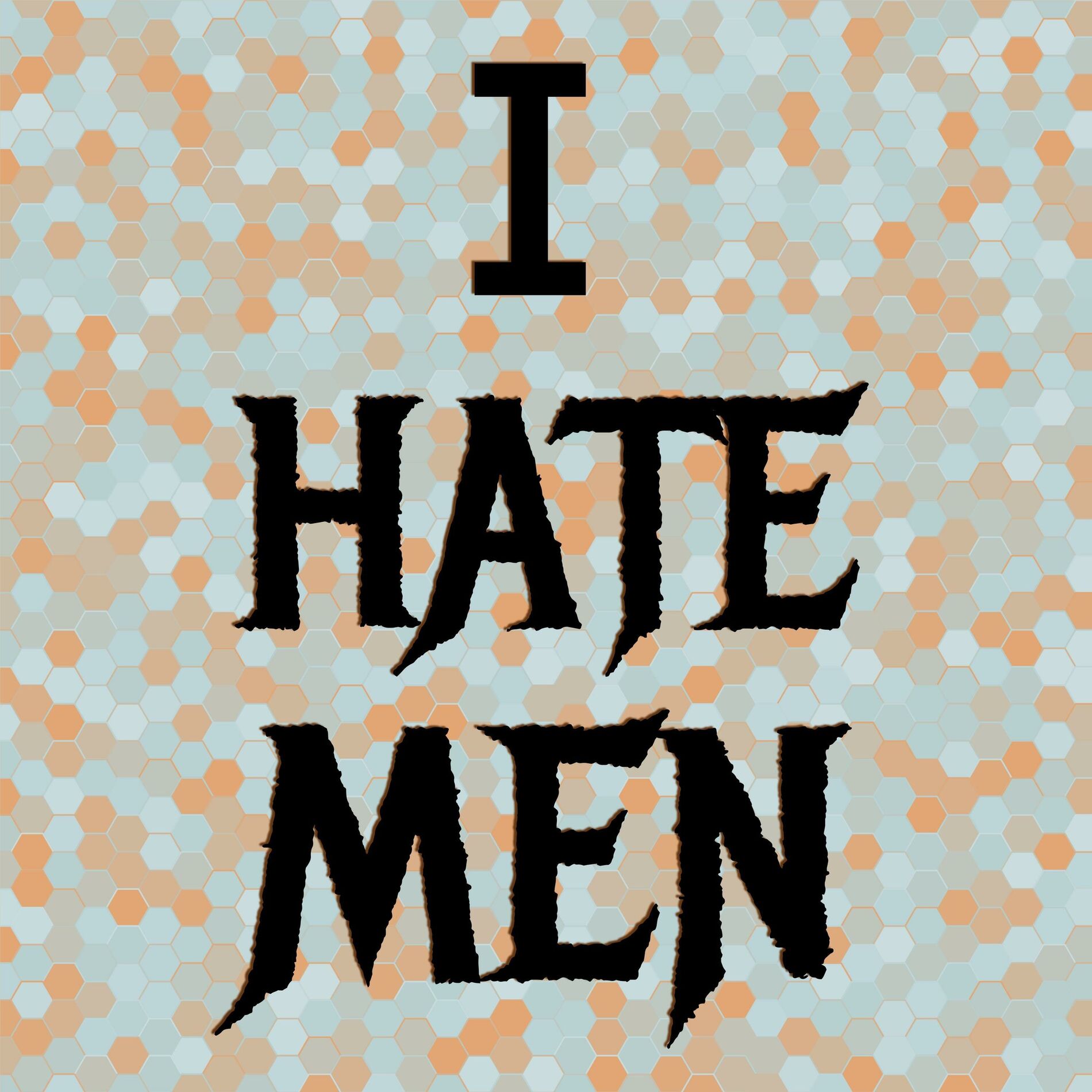 Album cover of I Hate Men